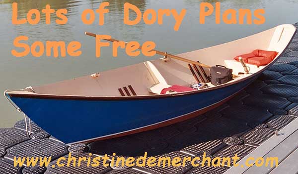 Links To Dory Boat Plans Some Free Dory Boat Plans And Designs Boat Building Information